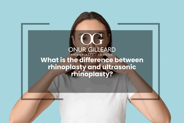 What is the difference between rhinoplasty and ultrasonic rhinoplasty?