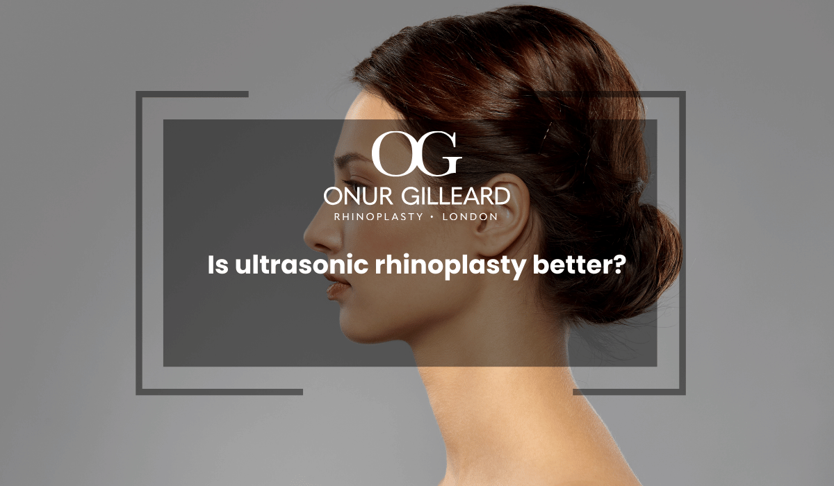 Ultrasonic Rhinoplasty? A Comprehensive Overview