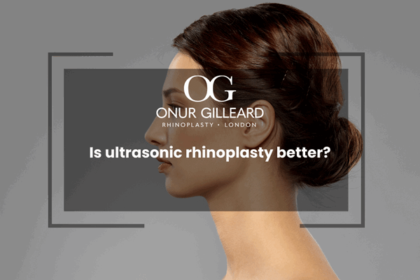 Ultrasonic Rhinoplasty? A Comprehensive Overview